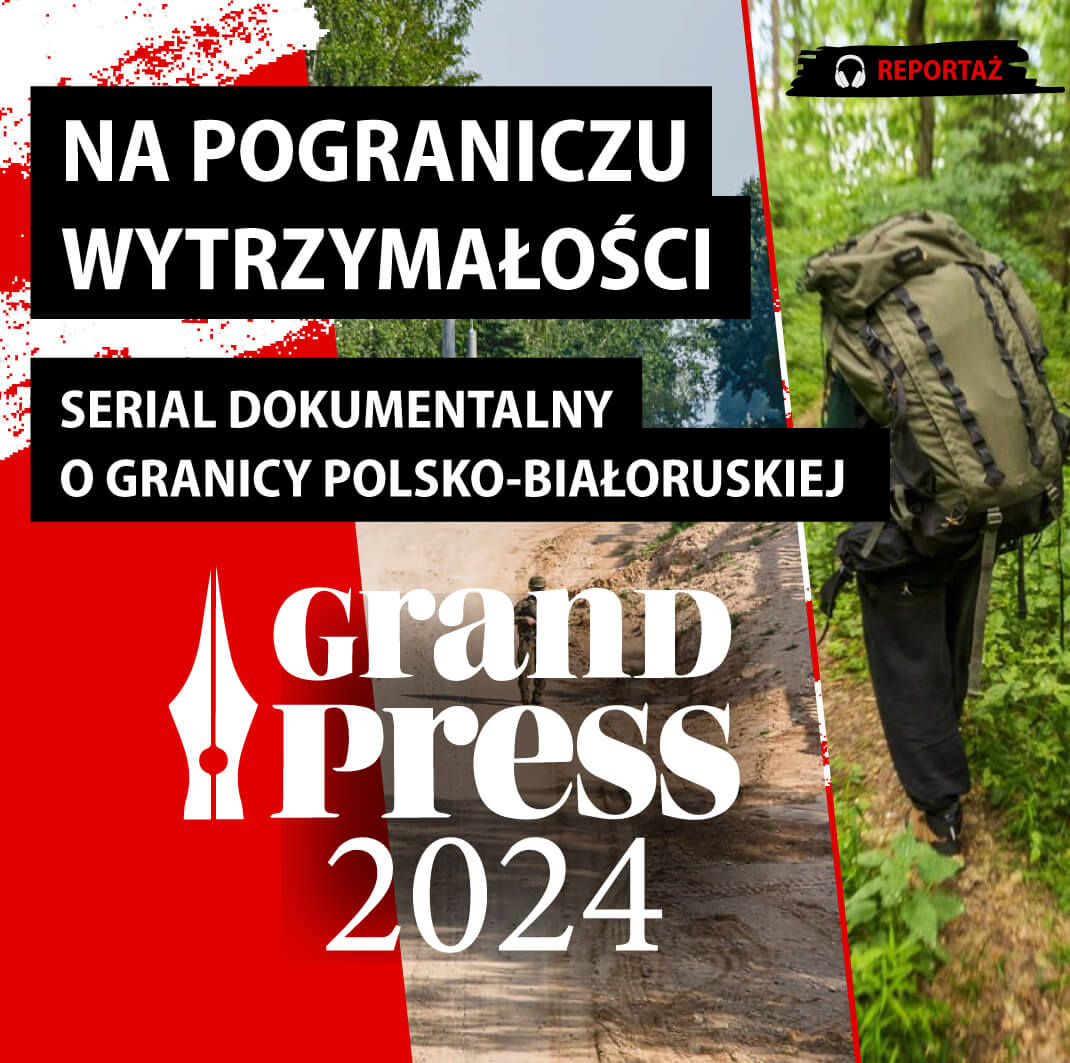 Na pograniczu wytrzymałości. Serial dokumentalny o granicy polsko-białoruskiej.