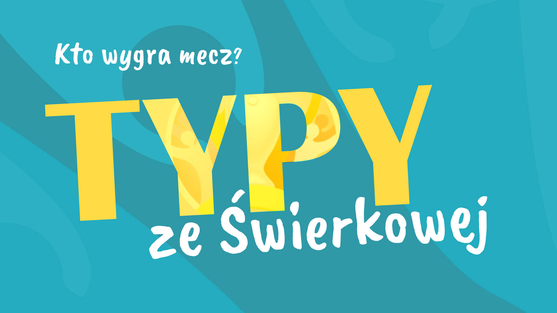 Typy ze Świerkowej, część 2 - mecz Polska-Słowacja