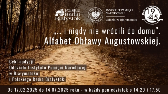 „… i nigdy nie wrócili do domu”. Alfabet Obławy Augustowskiej.